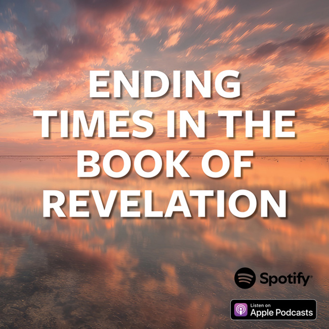 Ending Times In The Book Of Revelation