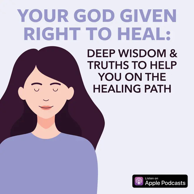 Your God Given Right To Heal: Deep Wisdom & Truths To Help You On The Healing Path